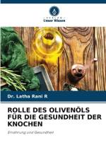ROLLE DES OLIVENÖLS FÜR DIE GESUNDHEIT DER KNOCHEN af Latha Rani R