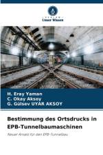 Bestimmung des Ortsdrucks in EPB-Tunnelbaumaschinen af H. Eray Yaman