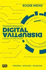 Transformação Digital Disruptiva: Criando um novo Mindset af Roger Medke