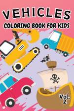 Vehicle Coloring Book for Kids Vol 2