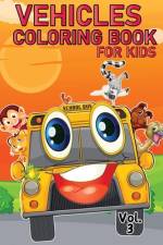 Vehicle Coloring Book for Kids Vol 3