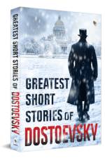 Greatest Short Stories of Dostoevsky af Fyodor Dostoevsky