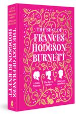 The Best of Frances Hodgson Burnett af Frances Hodgson Burnett