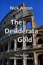 The Desiderata Gold af Nick Aaron