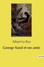 George Sand et ses amis af Albert le Roy
