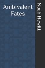Ambivalent Fates af Noah Hewitt