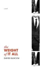 The Weight of It All af David Slocum