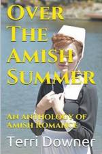 Over The Amish Summer af Terri Downer