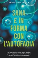 Sana e in forma con l'autofagia af Sebastian Thiele