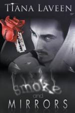 Smoke and Mirrors af Tiana Laveen