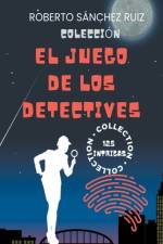 Colección El Juego de los Detectives af Roberto SÃ¡nchez Ruiz