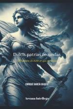 Dulcis Patrias fecundas. af Enrique GarcÃ­a Guasco