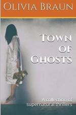 Town of Ghosts af Olivia Braun