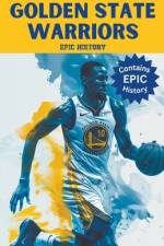 Golden State Warriors Epic History af Epic History