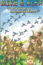 Mike & Alex, the Defenders of the Animal Forest af Peter Van Wermeskerken