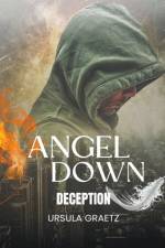 Angel Down, Deception af Ursula Graetz