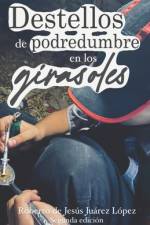Destellos de podredumbre en los girasoles af Roberto de Jesus Juarez Lopez