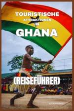 Touristische Attraktionen in Ghana (Reiseführer) af Ali Mohammed