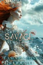 The Savage Vengeance af Tamara Rose Blodgett