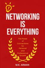 Networking is Everything af M K Arman