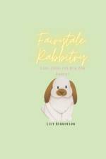 Fairytale Rabbitry af Lily Henderson