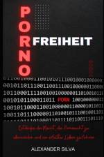 Pornofreiheit af Alexander Silva