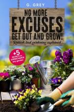 No More Excuses - Get Out and Grow af Gee Grey