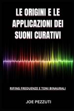 Le Origini e le Applicazioni dei Suoni Curativi af Joe Pezzuti