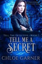 Tell Me A Secret af Chloe Garner