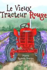 Le Vieux Tracteur Rouge af Marnie Reynolds-Bourque