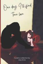 One Day I'll Find True Love af Josy Anne
