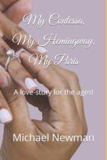 My Contessa, My Hemingway, My Paris af Michael Newmie Newman