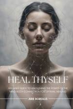 Heal Thyself af Arie Borealis