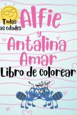 Alfie y Antalina Amar Libro de Colorear (Spanish Edition) Paperback - Large Print af Joanne S Ruiz