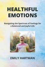 Healthful Emotions af Emily Hartman