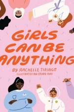 Girls Can Be Anything af Rachelle Tiringo