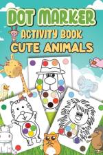 Dot Markers Activity Book Cute Animals