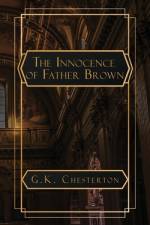The Innocence of Father Brown af G K Chesterton