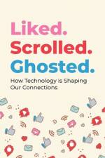 Liked. Scrolled. Ghosted. af Ezekiel Agboola
