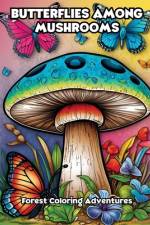 Butterflies Among Mushrooms