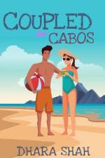 Coupled in Cabos af Dhara Shah