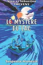 Le mystère du lac - Suspense Jeunesse af Nino Theveny