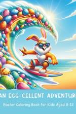 An Egg-cellent Adventure Easter Coloring Book for Kids Aged 8-12 af Nicholson Street Creative