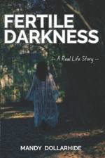 Fertile Darkness af Mandy Dollarhide