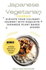 Japanese Vegetarian Cookbook af Kelly Walterhouse