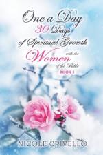 One a Day, 30 Days of Spiritual Growth with the Women of the Bible af Nicole Crivello