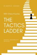 The Tactics Ladder - Advanced I af Martin B Justesen