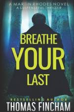 Breathe Your Last af Thomas Fincham