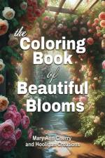 The Coloring Book of Beautiful Blooms af Mary Ann Cherry