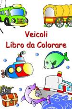 Veicoli Libro da Colorare af Maryan Ben Kim